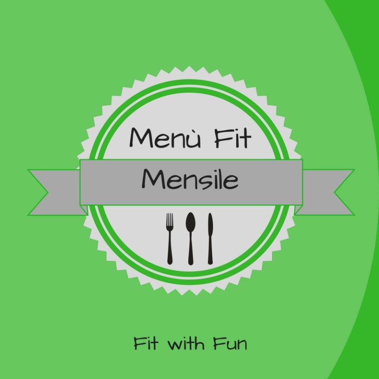 Menù Fit Mensile per Tornare in Forma senza Privazioni