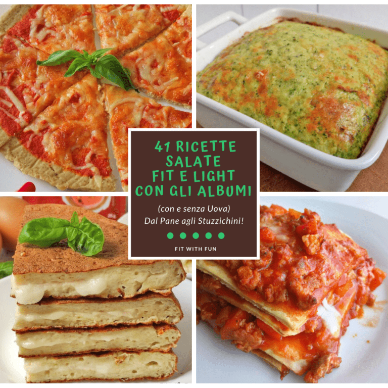 41 Ricette Salate Fit e Light con gli Albumi (con e senza Uova)